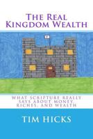 The Real Kingdom Wealth 1981920951 Book Cover