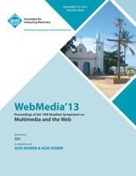 Webmedia 13 Proceedings of the 19th Brazilian Symposium on Multimedia and the Web 1450326838 Book Cover