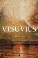 Vesuvius: A Biography 0691143900 Book Cover
