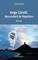 Ange Garelli: Descendant de Napoléon (French Edition) 2343179239 Book Cover