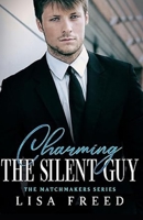 Charming the Silent Guy: Imperfect Heroes (The Matchmakers Series) B0CRRQVD9J Book Cover