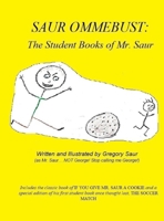 Saur Ommebust : The Student Books of Mr. Saur 1949317293 Book Cover