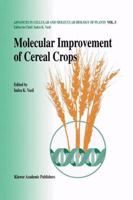 Molecular Improvement of Cereal Crops (Advances in Cellular and Molecular Biology of Plants) 0792354710 Book Cover