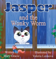 Jasper and the Wonky Worm B0BH87RT8Y Book Cover