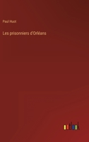 Les prisonniers d'Orléans 3368223909 Book Cover