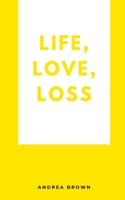 Life, Love, Loss 9357446044 Book Cover