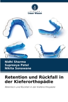 Retention und Rückfall in der Kieferorthopädie 6202639385 Book Cover