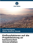 Einflussfaktoren auf die Projektleistung an kenianischen Universitäten (German Edition) 6208621941 Book Cover