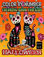 Halloween color by number coloring book for kids ages 4-8: a new amazing horror halloween color by number Spooky Pumpkins more coloring book for kids ages 4-8 B09DJG1JZ1 Book Cover