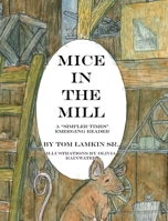 Mice in the Mill 1948807955 Book Cover