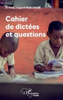 Cahier de dictées et questions (Harmattan Guinée) (French Edition) 2343212279 Book Cover