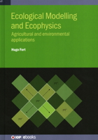 Ecological Modelling and Ecophysics: Agricultural and environmental applications 0750361603 Book Cover