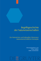 Begriffsgeschichte der Naturwissenschaften: Zur Historischen Und Kulturellen Dimension Naturwissenschaftlicher Konzepte 3110208091 Book Cover