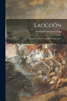 Laocon; Nathan the Wise & Minna Von Barnhelm 1013342801 Book Cover
