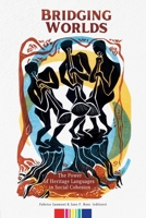 Bridging Worlds: The Power of Heritage Languages in Social Cohesion 1636079016 Book Cover