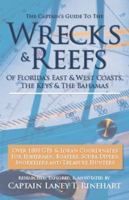 The Captain's Guide to Wrecks and Reefs: Florida's East & West Coast; Florida's Keys; The Bahamas 1578262720 Book Cover