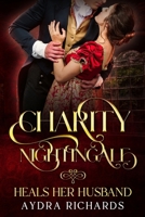 Charity Nightingale Heals Her Husband (Scandalous Sisters) B0FBL3BNM4 Book Cover