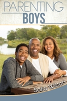 Parenting Boys: The Ultimate Guide to Concious and Playful Parenting. How to be good parents for the modern teen in the era of technology: including some Inspiring Scripts B08P3H11WV Book Cover