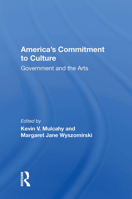 America's Commitment to Culture: Government and the Arts 036700710X Book Cover