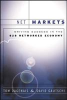 Net Markets: Driving Success in the B2B Networked Economy 007089308X Book Cover