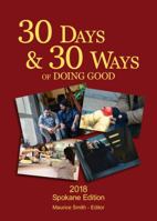 30 Days And 30 Ways Of Doing Good: Your 30 Day Guide To Issues, Actions and Serving Others 0692082360 Book Cover