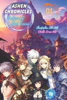 Ashen Chronicles: Embers of Lost Tears... (Light Novel): Volume 1 B0C9SNG9SL Book Cover