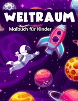 Weltraum Malbuch für Kinder: Fantastisches Weltraum Malbuch mit Astronauten, Raumschiffen, Raketen und Planeten für das Sonnensystem der Kinder B088VQ1SD2 Book Cover