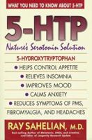 5-HTP: Nature's Serotonin Solution 0895298716 Book Cover