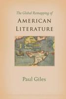 The Global Remapping of American Literature 0691180784 Book Cover