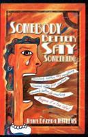Somebody Better Say Something 1598250124 Book Cover