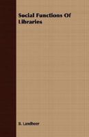 Social Functions Of Libraries - Primary Source Edition 125830225X Book Cover