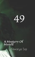 49: A Mystery Of Myself B08NYLS53V Book Cover