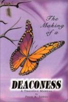 The Making of a Deaconess: [A Training Manual] 1885066848 Book Cover