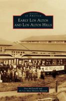 Early Los Altos and Los Altos Hills 0738580104 Book Cover