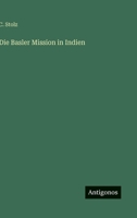 Die Basler Mission in Indien 3957385512 Book Cover