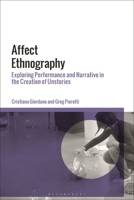 Affect Ethnography: Exploring Performance and Narrative in the Creation of Unstories 1350374814 Book Cover