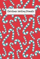 Christmas Writing Prompts: 40 Seasonal Story & Drawing Activities 1724199315 Book Cover
