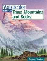 Watercolor Basics: Trees, Mountains and Rocks (Watercolor Basics) 0891349758 Book Cover