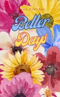 Better Days 9916860637 Book Cover
