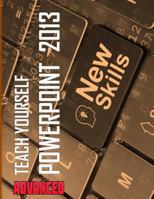 Teach Yourself PowerPoint 2013 Advanced 1508976295 Book Cover