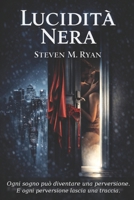 Lucidità Nera: Ogni Sogno Può Diventare Una Perversione (Italian Edition) B0GJR257HL Book Cover