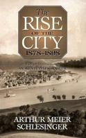 The Rise of the City 1878-98 0814250386 Book Cover