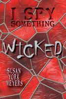 I Spy Something Wicked 1732771367 Book Cover