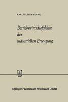 Betriebswirtschaftslehre Der Industriellen Erzeugung 3663187667 Book Cover