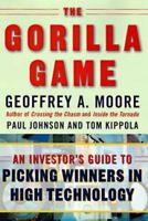 The Gorilla Game: Picking Winners in High Technology 0887309577 Book Cover