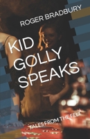 Kid Golly Speaks (1) 1980560870 Book Cover