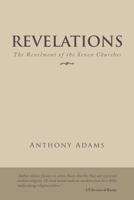 Revelations: The Revelment of the Seven Churches 1490795391 Book Cover