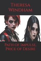 Path of Impulse, Price of Desire B0F9VKXJ8Z Book Cover
