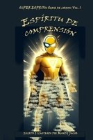 Espíritu de la Comprensión (Spanish Edition) B0DMSY8ZTJ Book Cover
