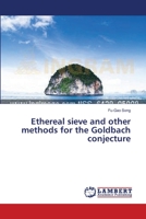 Ethereal sieve and other methods for the Goldbach conjecture 3659477583 Book Cover